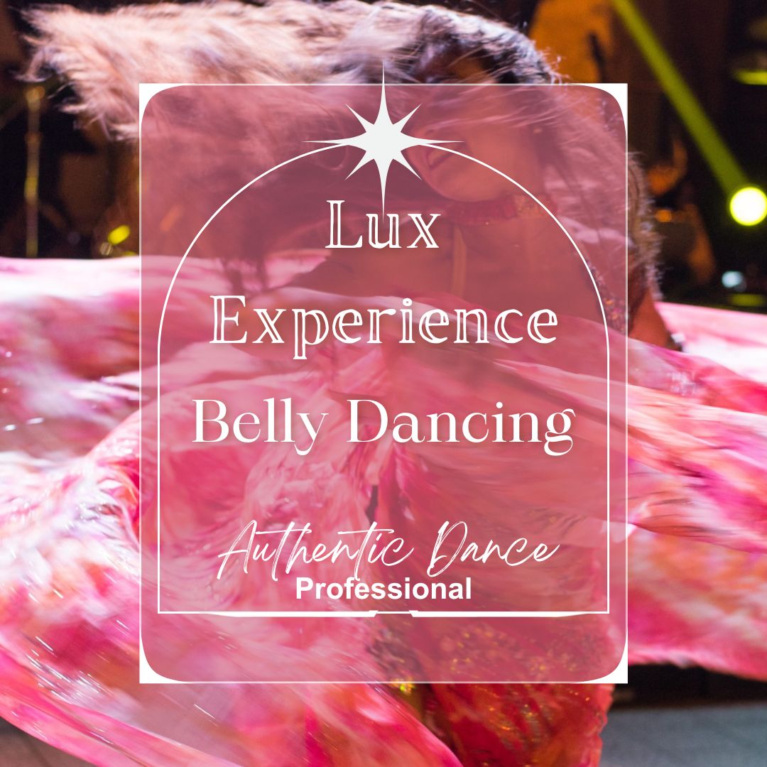 Lux Experience: Ladies Belly Dancing Session